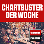 delta radio Chartbuster der Woche