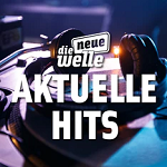 Die neue Welle - Aktuelle Hits