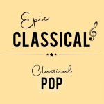 EPIC CLASSICAL - Classical Pop