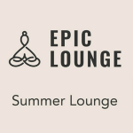 Epic Lounge - Summer Lounge